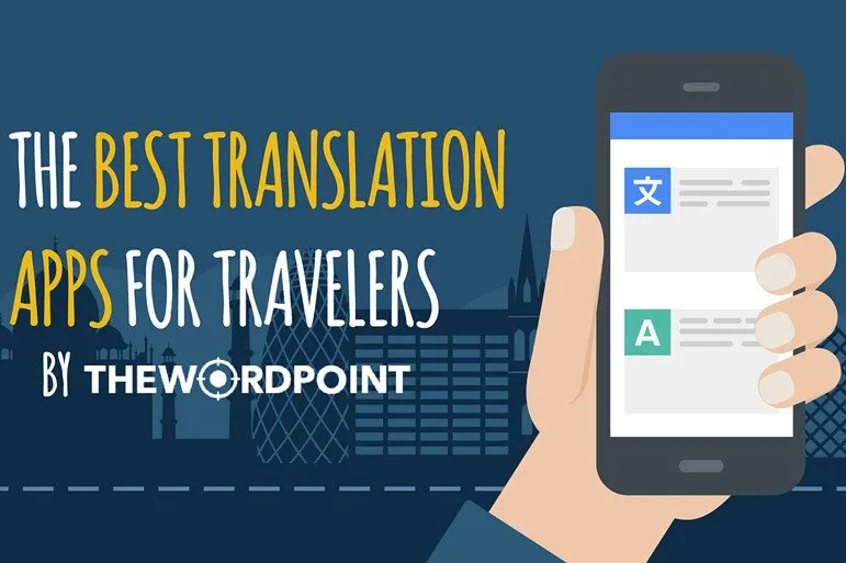 The Best Translation Apps for Travelers